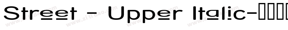 Street - Upper Italic字体转换